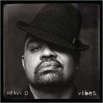 Heavy D and the Boyz are back on the reggae tip with "Vibes"
