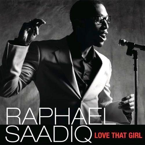 Raphael Saadiq Love That Girl