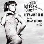Lisa "Left Eye" Lopes - "Let's Just Do It" f/TLC & Missy Elliott