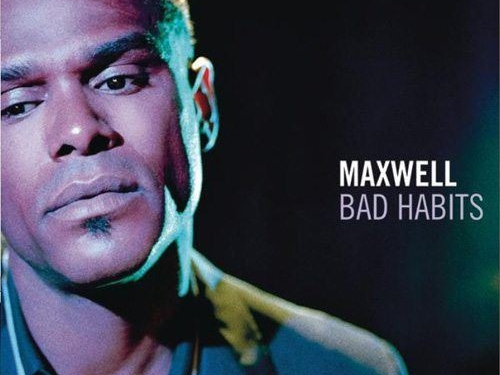 maxwell-badhabits