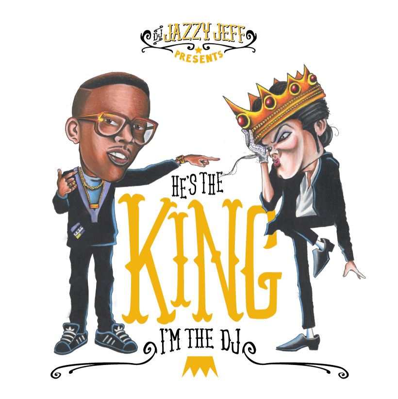 DJ Jazzy Jeff Presents - He's the King, I'm The DJ • Grown Folks Music