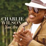 Charlie Wilson: "You Are" [Video]