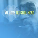 Saturn Never Sleeps Presents: We Love DJ Kool Herc Compilation