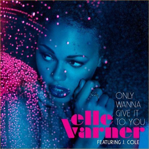 Elle Varner Only Wanna Give It To You