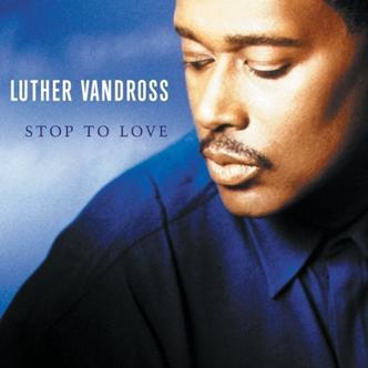 Luther Vandross Stop To Love