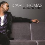 Rewind Review: Carl Thomas "So Much Better"