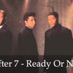 After 7: "Ready Or Not"