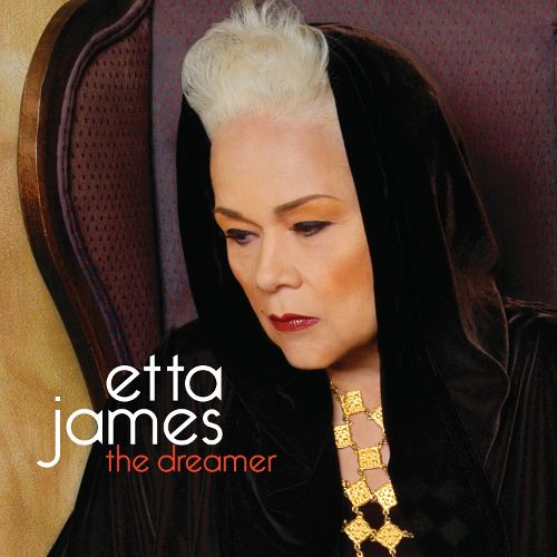 Etta James The Dreamer
