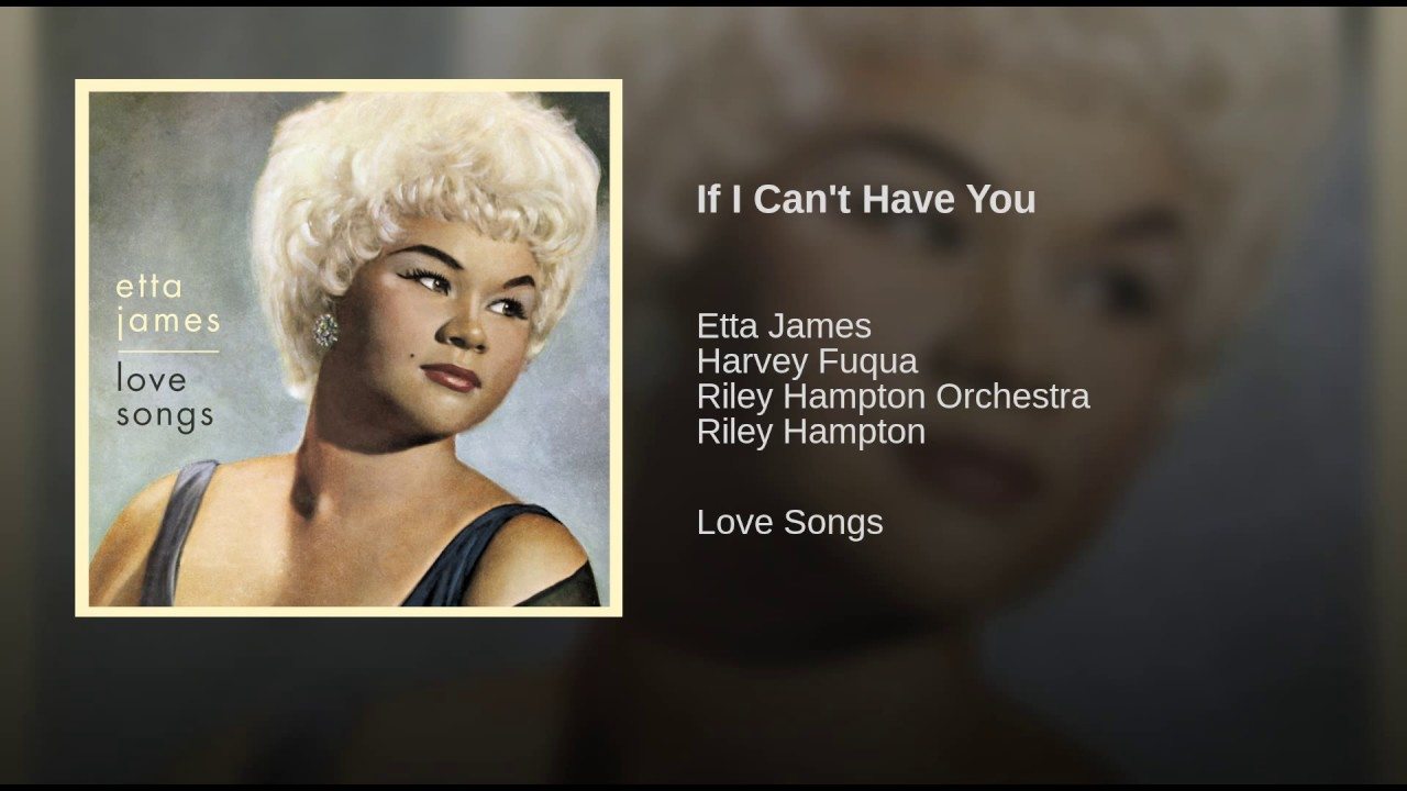 etta-james-if-i-cant-have-you