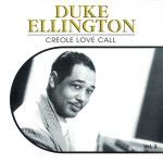Song of the Day: Duke Ellington: "Creole Love Call"