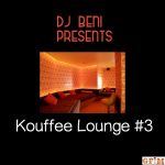 DJ Beni - Kouffee Lounge Pt. 3