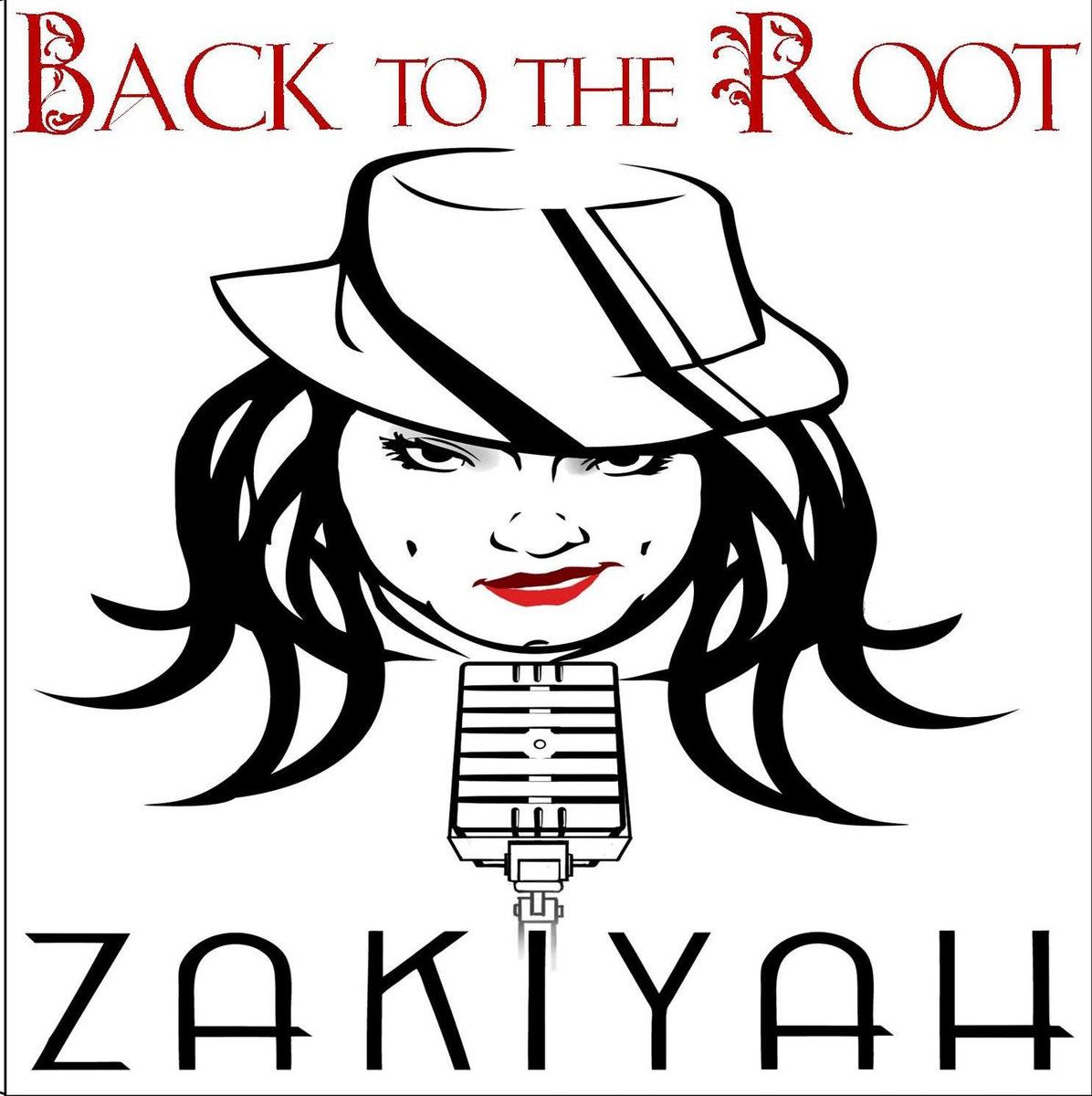 Zakiyah The Queen Back To The Root Single