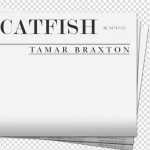 #NewMusic: Tamar Braxton: "Catfish"