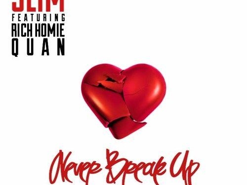 Slim Never Break Up Feat Rich Homie Quan