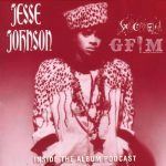 Inside The Album Podcast: Jesse Johnson - "Shockadelica"