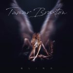 Now Playing: Tamar Braxton: "Blind"