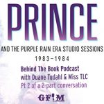 GFM Behind The Book Podcast: Prince and the Purple Rain Era Studio Sessions: 1983 and 1984