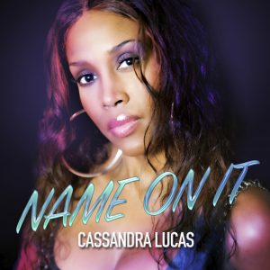 Cassandra Lucas Name On It