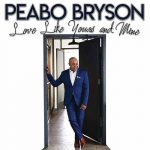Now Playing: Peabo Bryson: "Love Like Yours And Mine"