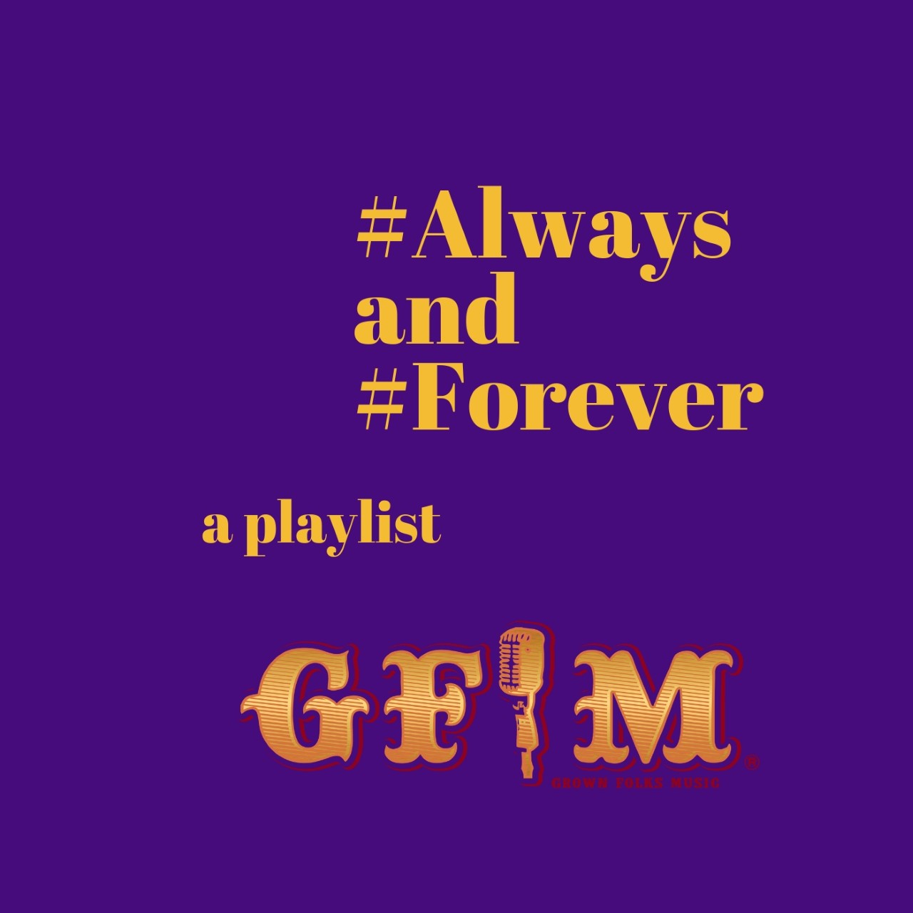 Always and Forever A GFM Playlist