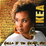 Kea implores us to "Holla If You Hear Me"