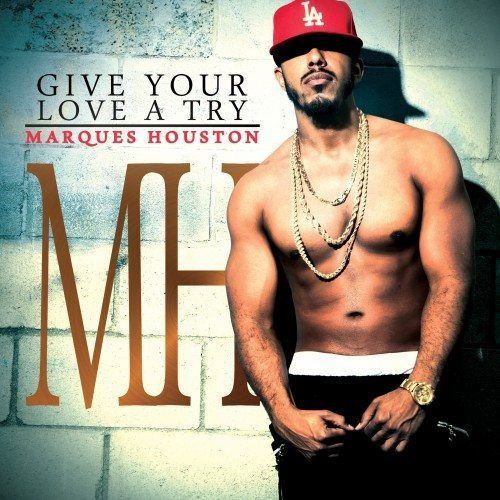 2713 Marques Houston Single Give Your Love a Try