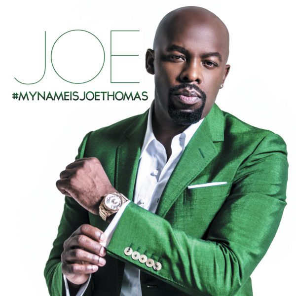 NewMusic Joe MyNameIsJoeThomas Album Out Today! • Grown Folks Music