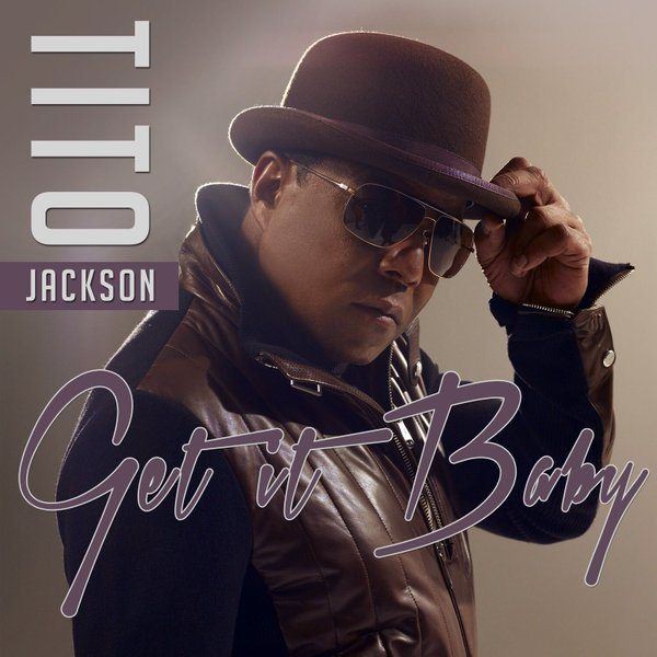 Tito Jackson Get It Baby