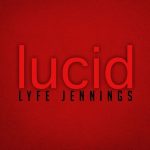 "[I Wish] Nothing But Bad Luck,Hope You Get Hit By A Truck?!?!" New "BreakUp" Music from Lyfe Jennings