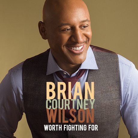 Brian-Courtney-Wilson-Worth-Fighting-For-Album-Cover.jpg